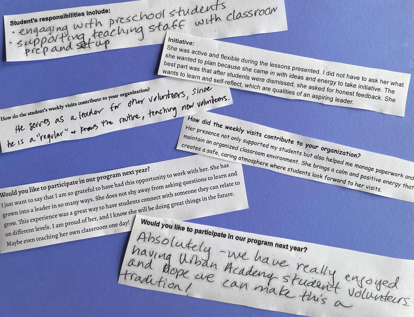 Cut-out excerpts from community service placement evaluations, in a mix of handwriting and print, in which supervisors describe an Urban Academy volunteer taking initiative, mentoring other volunteers and being welcomed back next year